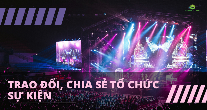 Trao đổi, chia sẻ về tổ chức sự kiện